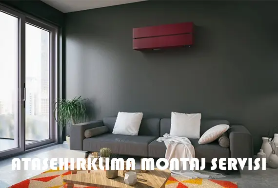 Ataşehir klima montaj servisi sökme takma