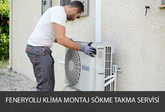 Feneryolu klima montaj servisi sökme takma