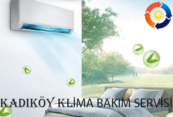 Kadıköy klima bakım onarım tamir servisi