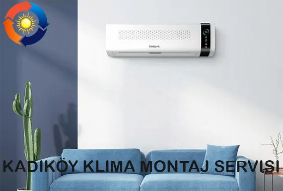 Kadıköy klima montaj servisi sökme takma